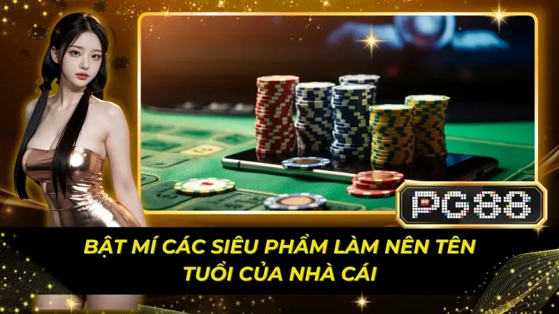bat-mi-cac-sieu-pham-lam-nen-ten-tuoi-cua-pg88.webp